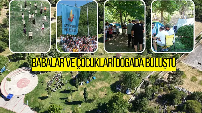 Babalar ve Çocukları Doğada Buluştu: Seydişehir'de Unutulmaz Kamp