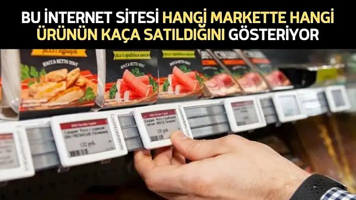 Bu internet sitesi hangi markette hangi ürünün kaça satıldığını gösteriyor