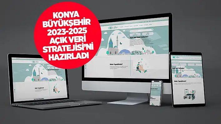 Konya, Açık Veri Portalı ve Stratejisi ile Akıllı Şehir Yolunda İlerliyor