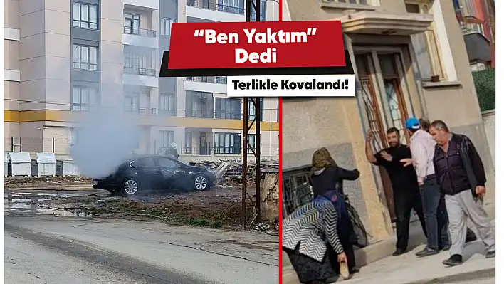 Konya'da Araba Kundaklandı! 'Ben Yaktım' Diyen Şüpheliye Terlikle Müdahale Etti