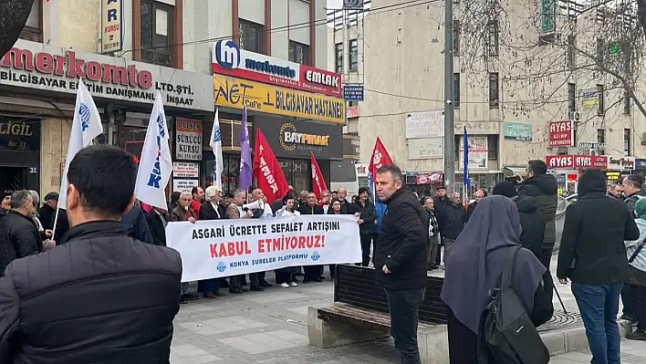 Konya'da Asgari Ücret Protestosu: 'Sefalet Artışını Kabul Etmiyoruz'