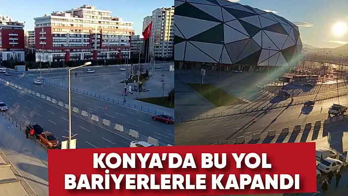 Konya'da bu yola dönüş kapatıldı