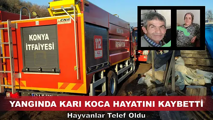 Konya'da Ev Yangını: Karı Koca Hayatını Kaybetti