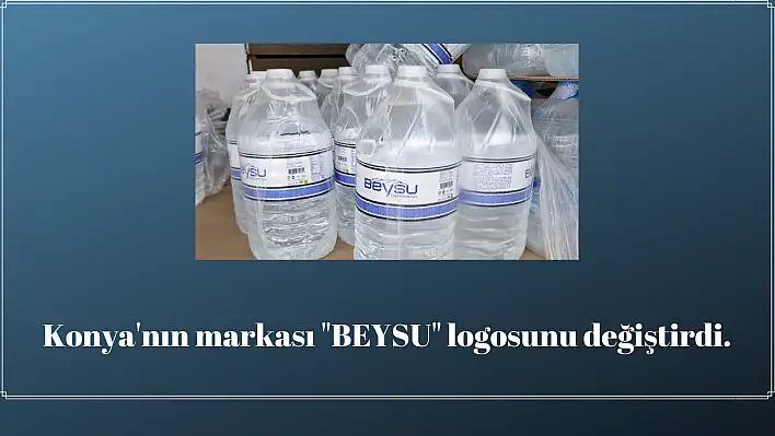 Konya'nın su markası logosunda değişiklik yaptı.