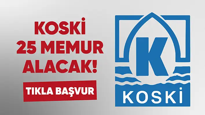 KOSKİ Çalışma arkadaşları arıyor | Tıkla Başvur