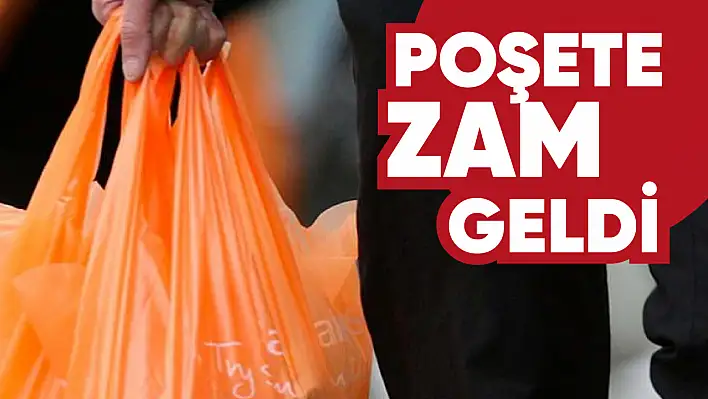 Poşete zam geldi