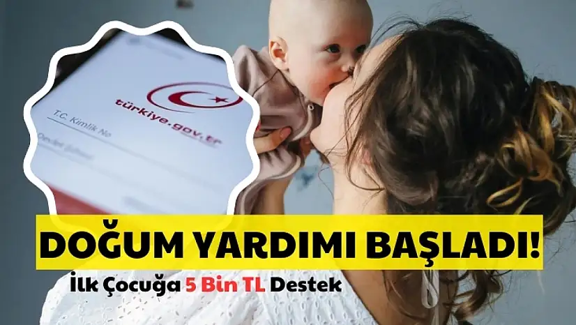 Doğum yardımı başvuruları başladı! İlk çocuk için 5 bin TL destek