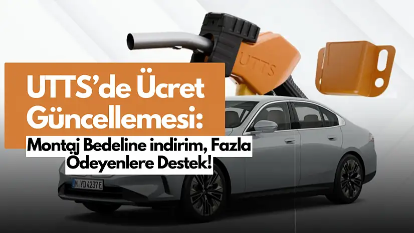 UTTS'de Montaj Ücreti Düştü: Önce Yaptıranlar Ne Olacak?