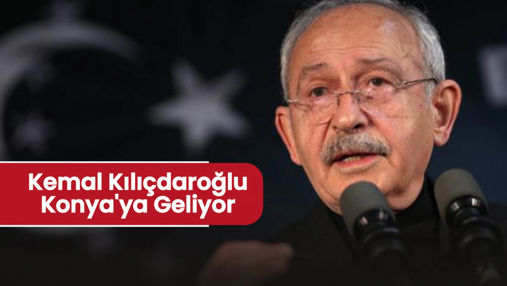 Kemal Kılıçdaroğlu Konya'da Toplantı Düzenleyecek